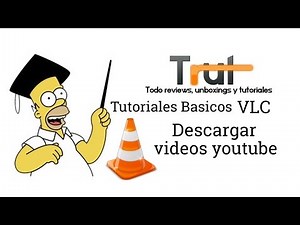 [Tutorial] Descargar videos de YouTube mediante VLC Media Player
