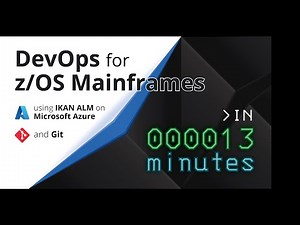 DevOps for z/OS Mainframes in 13 minutes