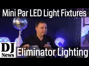 Eliminator Lighting MIni Par UV UVW and RGBW LED Lights | Disc Jockey News