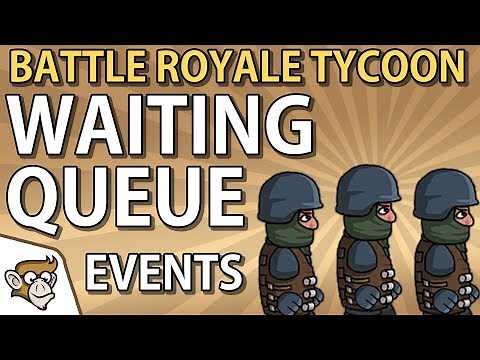 Events - Waiting Queue in Battle Royale Tycoon (Unity 2D Tutorial)