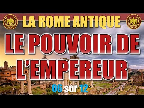 Rome antique - 06 Le pouvoir de l'empereur