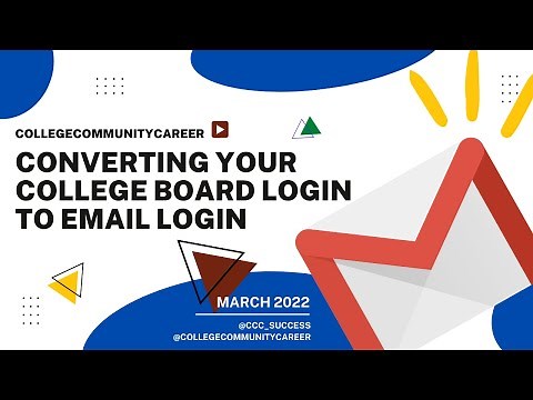 Converting your College Board Login to Email Login- CCC