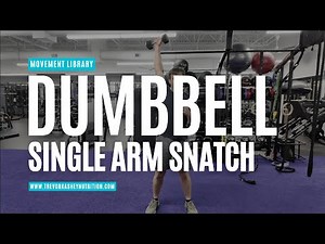 Dumbbell Single Arm Snatch – How to Perform It Correctly | Trevor Kashey Nutrition