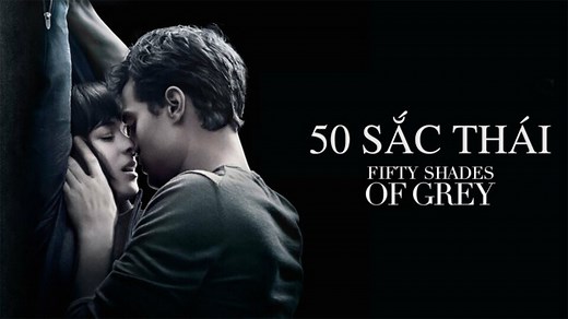 4K 50 Sắc Thái - Fifty Shades Of Grey