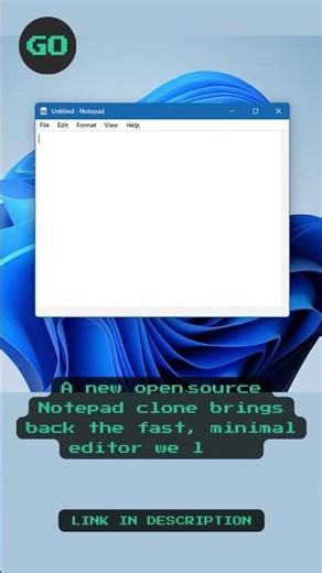 A new open‑source Notepad clone brings back the fast, minimal editor we loved.