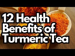 12 Health Benefits of Turmeric Tea