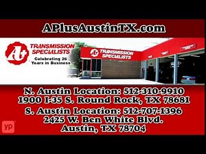 A Plus Transmission Specialists Austin Auto Repairs