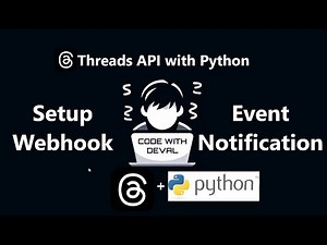 Threads API Using Python Tutorial - Set Up Webhooks for Real-Time Updates (Part 4)