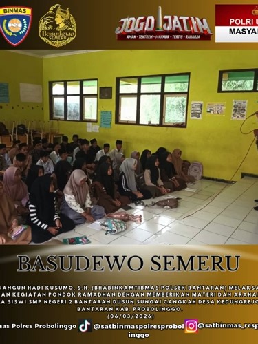Aipda Bangun Hadi Kusumo, S.H. (Bhabinkamtibmas Polsek Bantaran) melaksanakan rangkaian kegiatan Pondok Ramadhan dengan memberikan materi dan arahan kepada siswa siswi SMP Negeri 2 Bantaran Dusun Sungai Cangkah Desa Kedungrejo Kec. Bantaran Kab. Probolinggo. Kegiatan tersebut memiliki tujuan yang salah satunya adalah untuk membangun sinergi antara Kepolisian dan masyarakat (tokoh agama, remaja, santri), serta menanamkan nilai-nilai positif, ketertiban, dan keamanan (Kamtibmas) selama bulan suci 