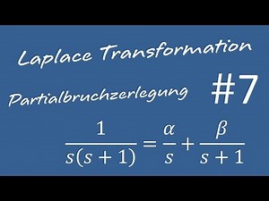 Laplace Transformation #7 Partialbruchzerlegung bei einfachen Polen / Nullstellen