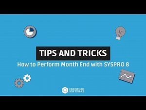 How to Perform Month End with SYSPRO 8