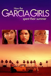 How the Garcia Girls Spent Their Summer Summary, Trailer, Cast, Where to Watch and More