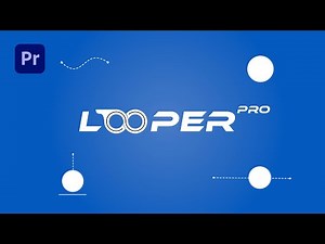 Looper Pro for Premiere Pro