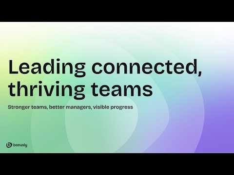 Leading connected, thriving teams with Bonusly