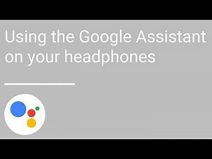 ｢Google アシスタント搭載ヘッドホンはこう使おう｣予習動画が公開