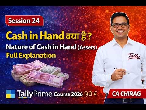 #24 Types of Cash in Hand in Tally Prime | Step-by-Step | TallyPrime Course 2026 हिंदी में🚀