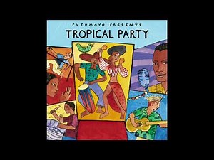Tropical Party (Official Putumayo Version)
