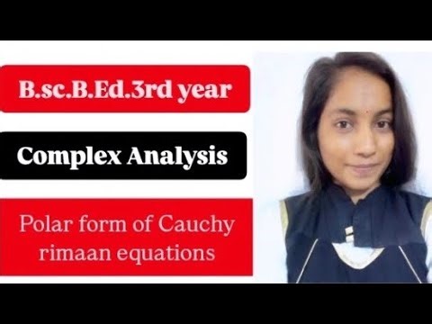 Polar form of Cauchy rimaan equations || Complex Analysis Bsc bed 3rd year || C-R Equations