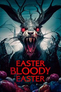 Easter Bloody Easter (2024) - Where to Watch