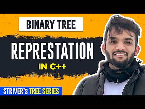 L2. Binary Tree Representation in C++