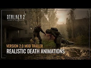 S.T.A.L.K.E.R. 2 — Realistic Death Animations V2.0 Mod Trailer