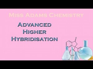 Advanced Higher: Hybridisation