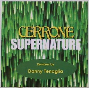 Cerrone - Supernature (Remixed By Danny Tenaglia)