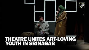 Art-loving youth embrace theatre culture in Srinagar #theatreart #jammukashmir #Kashmir #Srinagar | Asian News International (ANI)