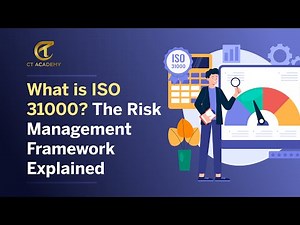What is ISO 31000? The Risk Management Framework Explained | CT Academy