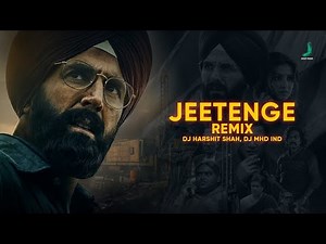 Jeetenge (Lyrical Video) | Akshay Kumar | Parineeti | Jjust Music | B Praak | Independence Day 🧡🤍💚