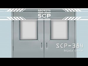 SCP 384: Déjala Entrar - Archivo SCP