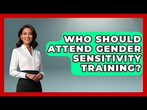 Who Should Attend Gender Sensitivity Training? - Gender Equality Network