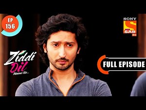 Balli Tries To Act Like Karan - Ziddi Dil Maane Na - Ep 156 - Full Episode - 4 March 2022