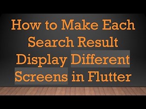 How to Make Each Search Result Display Different Screens in Flutter