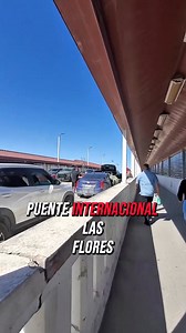 168K views · 1.1K reactions | Y siguen las revisiones en el Puente Internacional “Las Flores” de Nuevo Progreso Tamaulipas, no solo es en este puente sino en todos los cruces internacionales. #NuevoProgreso #rgv956 #reelsviralシfb #reelsfacebookシ #reelsfbviralシ | Nuevo Progreso Tamaulipas | Facebook