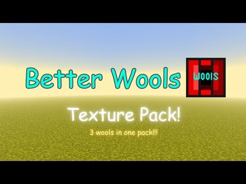 Better Wools Texture Pack - Made by me / 3 wools in 1