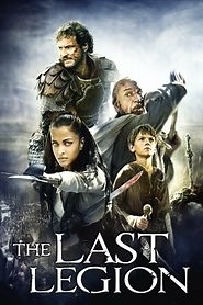 The Last Legion (2007) - AZ Movies