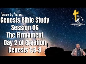 Genesis 1:6-8 | Session 06 | The Firmament | Day 2 of Creation | Noel Kingsley