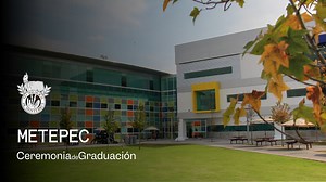 PrepaTec Campus Metepec | Mayo 2025