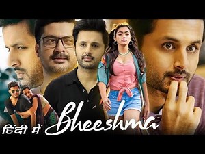 Bheeshma Full Movie in Hindi HD | Nitin, Rashmika Madanna, Jissu Sengupta New Movies