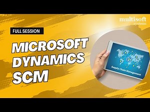 Dynamics 365 Supply Chain Management (SCM) - Overview - Multisoft Systems