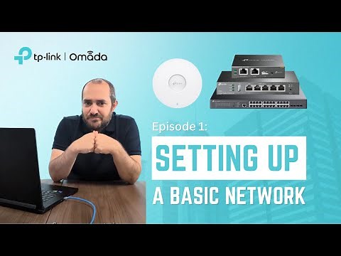 Omada Video Tutorial Series - Episode 1: Setting Up Your First Omada Network