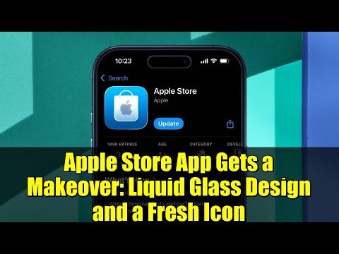 Apple Store App Gets a Makeover: Liquid Glass Design and a Fresh Icon
