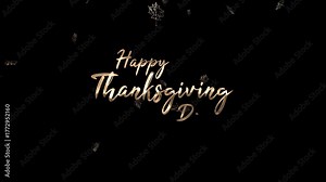 Golden happy thanksgiving text animation. Suitable for thanksgivingthemed social media posts, greeting cards, and invitations.