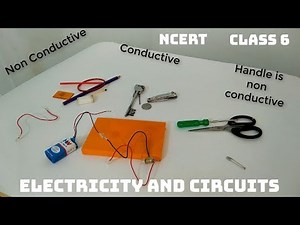 Electricity and Circuits - Science Class 6 (NCERT)