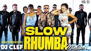 Best Slow Rhumba Video Mix Vol 33 2025 Best Of But Na Filet Deejay Clef Deejay Clef Mp3 & Mp4 Download - clip.africa.com