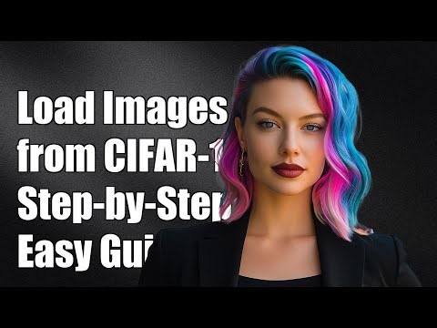 How to Load Images from CIFAR-10 Dataset: A Step-by-Step Guide