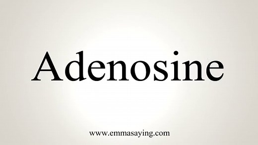How To Say Adenosine