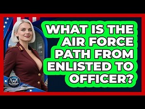 What Is The Air Force Path From Enlisted To Officer? - Sky Command Brotherhood