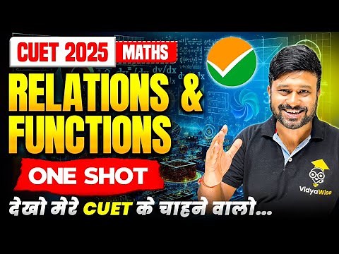 Relations and Functions 🔥 In One Shot | Class 12th Maths CUET 2025 | Theory + Most Imp PYQs